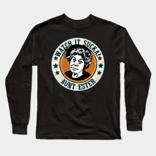 Watch Sucka! - Aunt Esther - Sanford & Son Long Sleeve T-Shirt